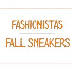 fall sneakers for fashionistas