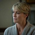 Robin Wright as Claire Underwood House of Cards