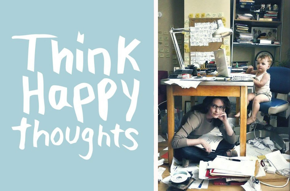 Today And Always: Think Happy Thoughts!